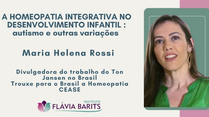 A HOMEOPATIA INTEGRATIVA: desenvolvimento infantil e desvios, autismo